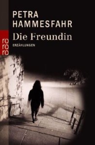 Petra Hammesfahr - Die Freundin